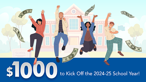 $1,000 to Kick Off the 2024-25 School Year!